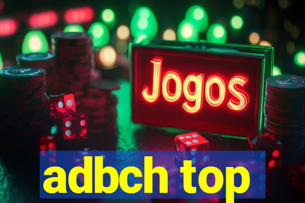 adbch top